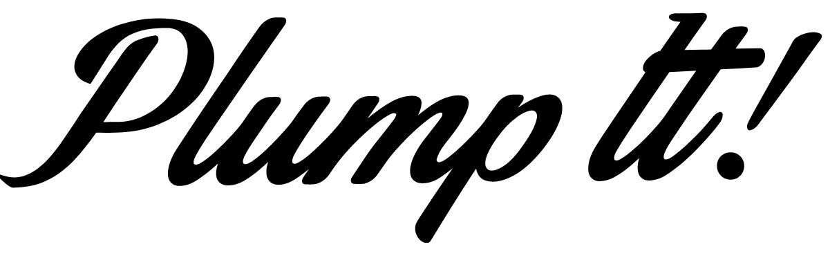 Plump It!